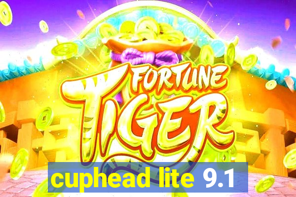 cuphead lite 9.1